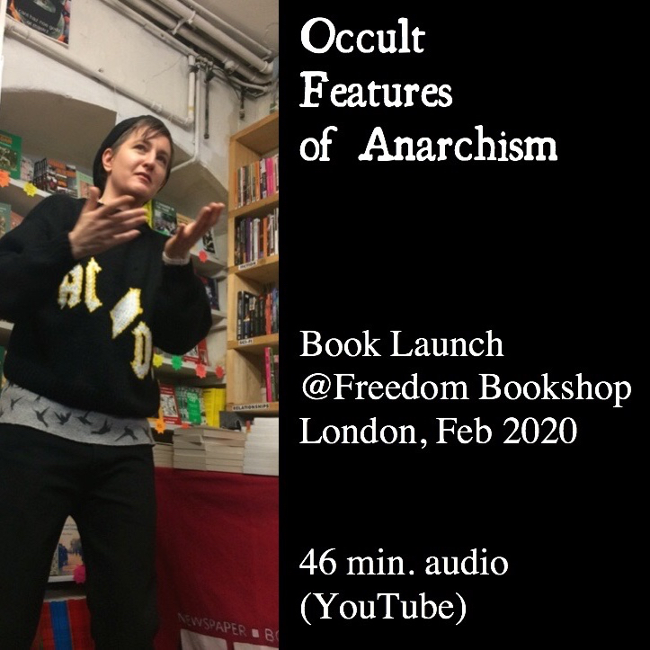 “Occult Features of Anarchism” Launch @ Freedom Shop (London, 2020,&nbsp;YouTube)